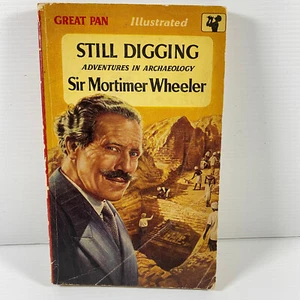 Still Digging Sir Mortimer Wheeler Adventures in Archaeology 1958 Pan PB - Bild 1 von 11