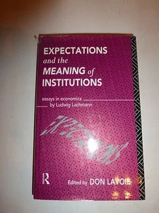 Expectations and the Meaning of Institutions: Essays in Economics,Ludwig M.. 177 - Picture 1 of 5