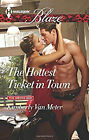 The Hottest Ticket in Town Kimberly, Van Meter, Kimberly Van Mete