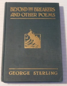 BEYOND THE BREAKERS, INSCRIBED by GEORGE STERLING to Poet-Prospector C.E. Eddy - Picture 1 of 4