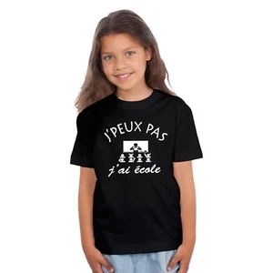 T-shirt ENFANT J'PEUX PAS J'AI ECOLE - Picture 1 of 4