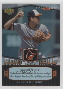 2007 Upper Deck Spectrum Cal Ripken Jr Road to the Hall Cal Ripken Jr #CR17 HOF