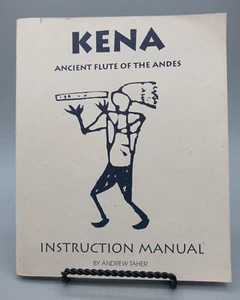 KENA: ANCIENT FLUTE OF THE ANDES - INSTRUCTIONAL MANUAL - Andrew Taher - Imagen 1 de 11