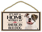 Wood Sign: It's Not A Home Without An AMERICAN BULLDOG (BULL DOG) | Dogs, Gifts