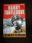 The Man With The Iron Heart  by Harry Turtledove (2009, Paperback