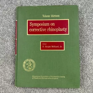 Symposium On Corrective Rhinoplasty Volume Thirteen 1976 By Ralph Millard Jr USA - Bild 1 von 14