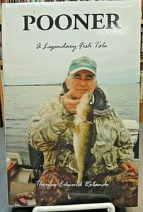 Pooner: A Legendary Fish Take Hardcover Inscribed Fishing Biography Rolando - Imagen 1 de 5