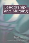 Leadership And Nursing (The Essentials Of Nursing Management Series), Girvin-,