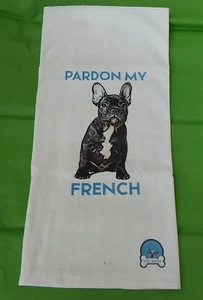 Pardon My French/ Dog Theme Decorative Kitchen Towel Berg Bag Co 24X 38 New - Picture 1 of 9