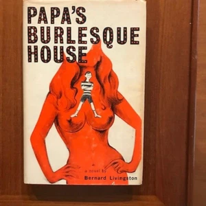 Bernard Livingston. Papa's Burlesque House. [SIGNED 1st edition] - Imagen 1 de 5