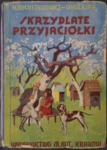 Polish book SKRZYDLATE PRZYJACIOLKI Augustynowicz-Ciecierska Hardcover 1947 - Bild 1 von 5