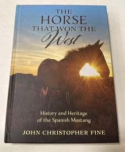 The Horse That Won the West: The History and Heritage of the Spanish Mustang - Picture 1 of 4