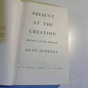 Present At The Creation: My Years In The State Department By Dean Acheson,1st Ed - Picture 1 of 9