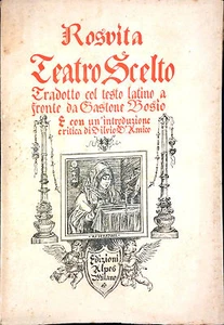 ROSVITA TEATRO SCELTO. TRADOTTO COL TESTO LATINO A FRONTE DA GASTONE BOSIO - Imagen 1 de 1