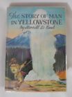 Merrill D Beal / The Story of Man in Yellowstone Signed 1960
