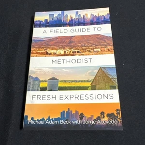 A Field Guide to Methodist Fresh Expressions - Paperback By Beck - Bild 1 von 1
