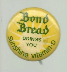 c1950s ADVERTISING Pin Pinback BOND BREAD "BRINGS YOU SUNSHINE VITAMIN D"  - Picture 1 of 2