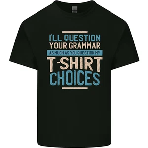 Ill Question Your Grammer Funny English Mens Cotton T-Shirt Tee Top - Picture 1 of 3