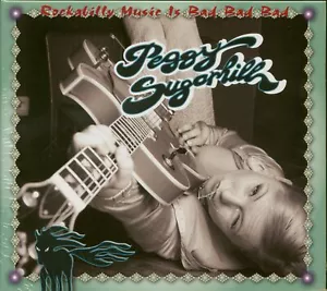 Peggy Sugarhill - Rockabilly Music Is Bad Bad Bad (CD) - Revival Rock & Roll/... - Picture 1 of 2