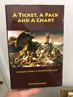 A Ticket A Pack & A Chart Buz Donahoo 2011 Silver Fern Bookworks Hardcover