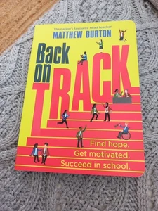 Back On Track: Find Hope. Get Motivated. Succeed in School. by Matthew Burton... - Picture 1 of 2