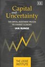 Capital and Uncertainty : The Capital Investment Process in a Market Economy,...