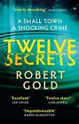 Twelve Secrets: 'I couldn't put it dow..., Gold, Robert
