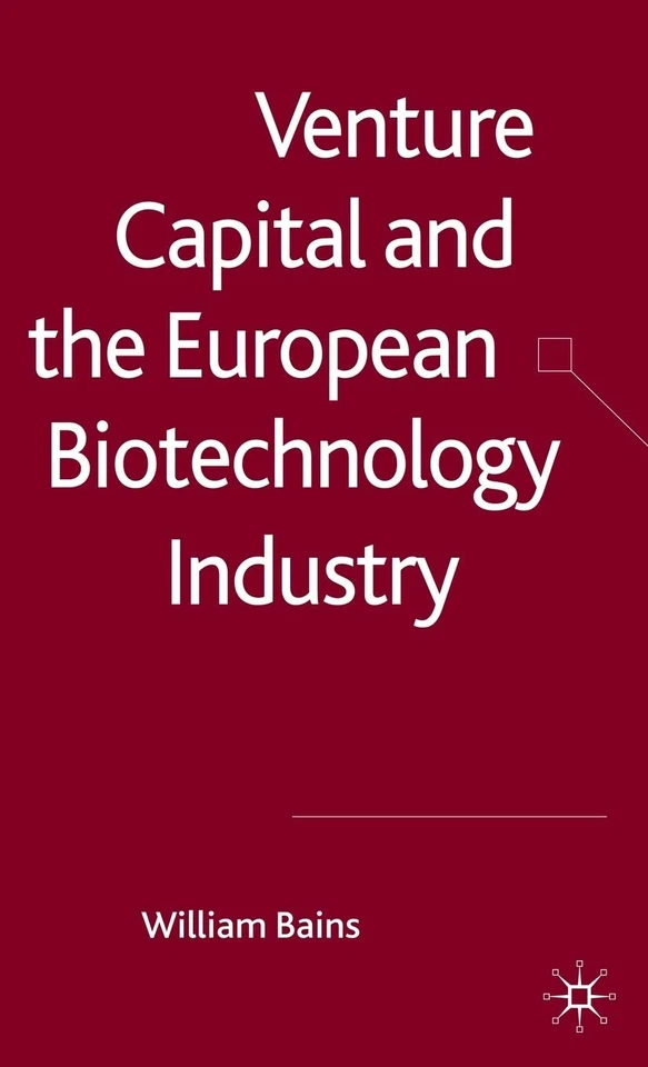 Venture Capital and the European Biotechnology Industry,Bains, W - Image 1 of 1