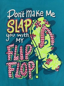 Its A Girl Thing Dont Make Me Slap You With My Flip Flop Graphic T-shirt Women M - Picture 1 of 11
