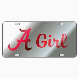 UNIVERSITY OF ALABAMA CRIMSON TIDE MIRRORED "A GIRL" LICENSE PLATE / Car TAG - Picture 1 of 1