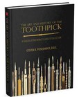 The Art and History of the TOOTHPICK - NEW BOOK -  BEST REFERENCE & COFFEE TABLE