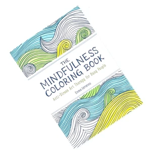 THE MINDFULNESS COLORING BOOK ANTI-STRESS ART THERAPY FOR BUSY PEOPLE PAPERBACK - Picture 1 of 3