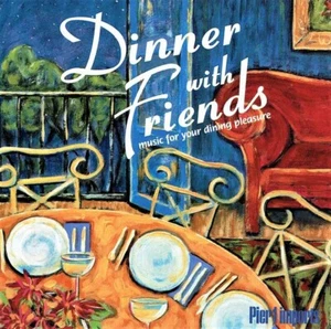 NEU CD 2004, Pier 1 Imports - verschiedene - Dinner With Friends - UNGEÖFFNET! - Bild 1 von 4