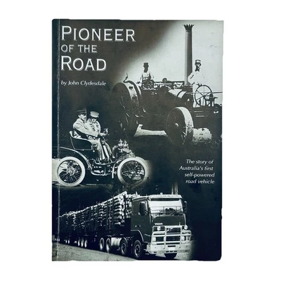 Pioneer Of The Road Australia's First Self Powered Vehicle By John Clydesdale PB - image 1 of 4
