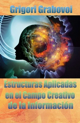 Grigori Grabovo Estructuras Aplicadas En El Campo Creativo de la Inf (Paperback) - Image 1 of 3