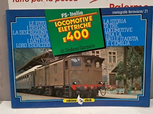 MONOGRAFIE FS ITALIA LOCOMOTIVE ELETTRICHE E 400 EDIZIONI ELLEDI - Imagen 1 de 2