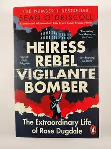 Heiress, Rebel, Vigilante, Bomber : Rose Dugdale by Sean O'Driscoll (2024, TPB) - Picture 1 of 4