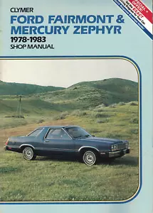 Clymer Shop and Repair Manual: Ford Fairmont and Mercury Zephyr, 1978-1983 - Picture 1 of 1