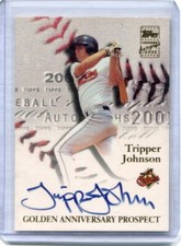 2001 Topps - TRIPPER JOHNSON - Golden Anniversary Autograph - BALTIMORE ORIOLES