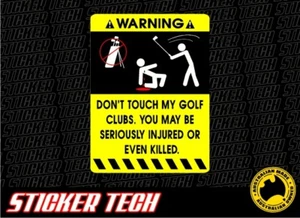 WARNING GOLF STICKER DECAL SUITS CLUBS CART BAG SHOES TEES PING TITLEIST COBRA - Picture 1 of 1