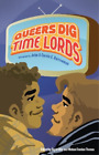 Paul Magrs Tany Queers Dig Time Lords: A Celebration of  (Paperback) (UK IMPORT)