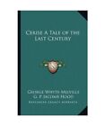 Cerise A Tale Of The Last Century, G. J. Whyte-Melville
