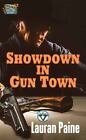 Showdown in Gun Town: A Circle V Western by Paine, Lauran