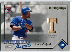 2003 Donruss Timber & Threads CARLOS DELGADO Bat Atlantic City 24th National 1/1