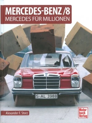 Storz: Mercedes-Benz /8 der Millionen-Seller Typenhandbuch/Strich-8/W114/W115 - Bild 1 von 3