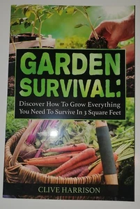 Survival Garden: Everything You Need To Survive in 3 Square Feet EMERGENCY PLAN - Picture 1 of 6