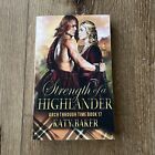 Strength of a Highlander: A Scottish Time Travel Romance (Arch Through Time)