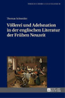 Thomas Schneide Voellerei Und Adelsnation In Der Englischen Literatur Hardback