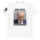 Donald Trump Mug Shot – Never Surrender T-Shirt – 2024 Ultra MAGA S-5XL