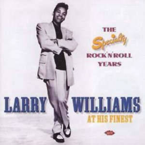 Larry Williams At His Finest - The Speciality Rock 'N' Rolls Ye (CD) (UK IMPORT)